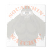 Squatchin' Watchin' Bigfoot Liebe Note Pad Notizblock (Vorderseite)