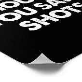 Squats, dachte ich, du sagtest Shots Poster (Ecke)