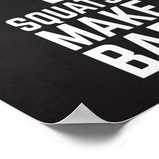 Squats machen mich zum Badass-Gym-Zitat Poster (Ecke)