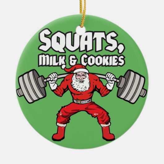 Squats, Milch und Cookies - Weihnachtsmann Keramikornament (Vorne)
