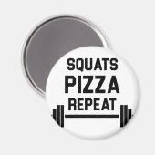 Squats Pizza Wiederholung Magnet (Vorderseite/Rückseite)