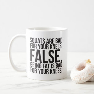 Squats sind schlecht für deine Knie? faux. Fett is Kaffeetasse