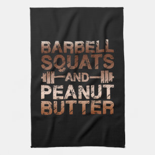 Squats und Erdnussbutter - Bodybuliding Motivation Handtuch