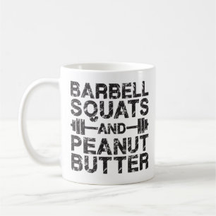 Squats und Erdnussbutter - Bodybuliding Motivation Kaffeetasse