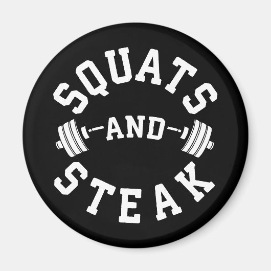 Squats und Steak, Leg Day - Funny Workout Magnet (Vorne)