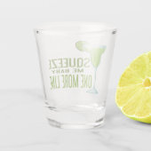 Squeeze Me Baby noch Limon | Tequila Schnapsglas (Rückseite)