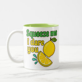 Squeeze Me, I Dare You™ Funny Lemon Mug – Two-Tone Zweifarbige Tasse