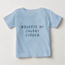 Squeeze meine chubby Wangen niedlich Babykleidung