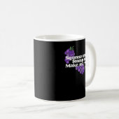 Squeeze mir Stomp me Make me Wine Shirt trinken Kaffeetasse (VorderseiteRechts)