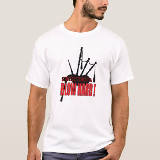Squeeze tight & Blow Hard Dudelsack T-Shirt