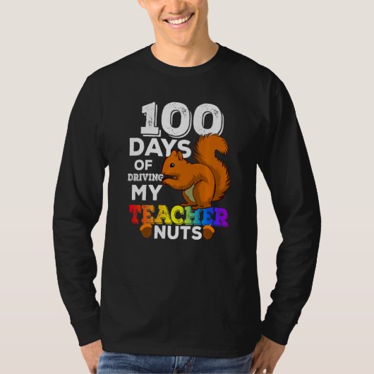 Squirrel 100 Days of Driving My Teacher Nuts Squir T-Shirt (Vorderseite)