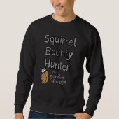 Squirrel Bounty Hunter Elite Garden Division Sweatshirt (Vorderseite)