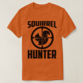 Squirrel Hunter Funny Squirrel Squirrels Lover Squ T-Shirt (Design vorne)