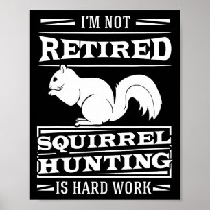 Squirrel Hunter Marmots Rifle Hunting Chipmunks G Poster