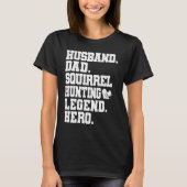 Squirrel Hunting Dad Squirrel Hunter T-Shirt (Vorderseite)