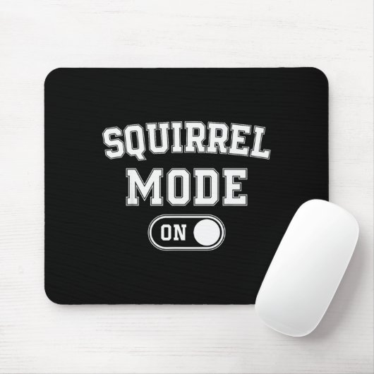 Squirrel Mode On Costume Funny Nut Gatherer Gift A Mousepad (Mit Mouse)