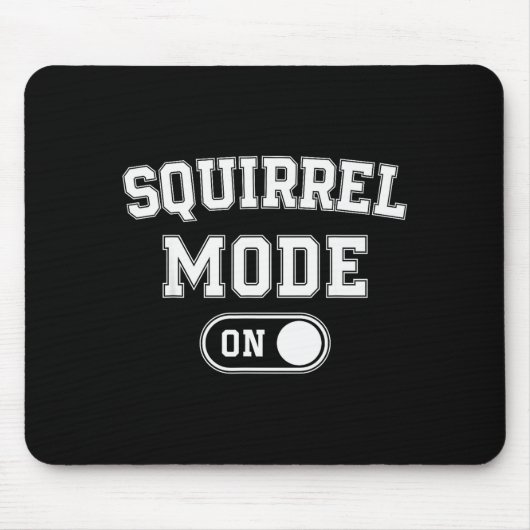 Squirrel Mode On Costume Funny Nut Gatherer Gift A Mousepad (Vorne)