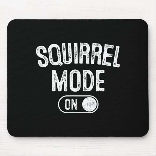 Squirrel Mode On Costume Funny Nut Gatherer Gift A Mousepad (Vorne)