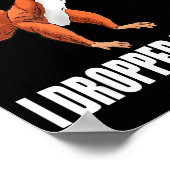 Squirrel Nobody Move I Dropped My Nuts  Poster (Ecke)