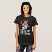 Squirrel Squirrel Relax We're All Crazy T-Shirt (Vorne ganz)