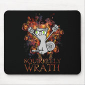 Squirrelly Zorn! Schäumendes Mousepad (Vorne)