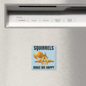 SQUIRRELS MACHEN MICH GLÜCKLICH. MAGNET (In Situ (Geschirrspüler))