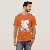 SQUIRRELS SIND EINFACH GAY RATS T-Shirt (Vorne ganz)