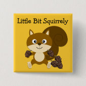Squirrely Button (Vorderseite)