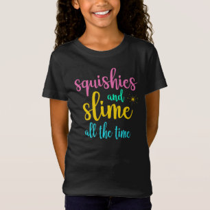Squishies und Slime die ganze Zeit T - Shirt
