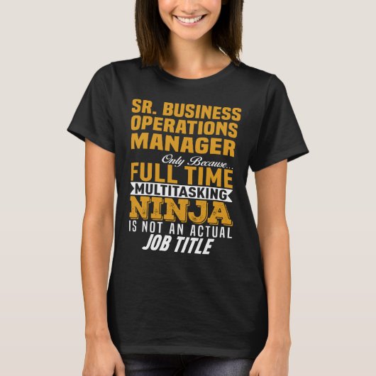 Sr. Business Operations Manager T-Shirt (Vorderseite)