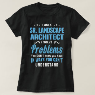 Sr. Landschaftsarchitektin T-Shirt