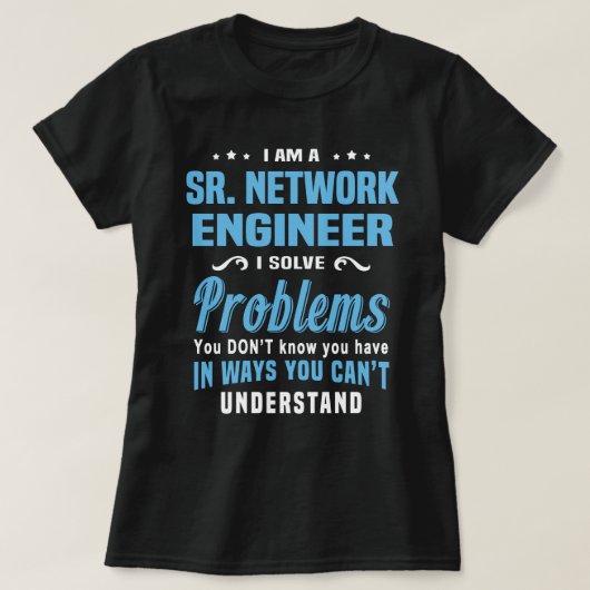 Sr. Netzwerkingenieur T-Shirt (Design vorne)