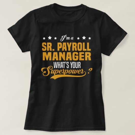 Sr. Payroll Manager T-Shirt (Design vorne)