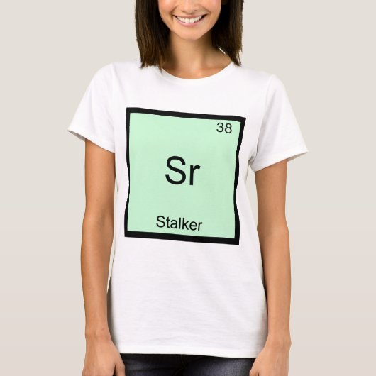 Sr. Stalker Funny Chemistry Element Symbol T-Shirt (Vorderseite)