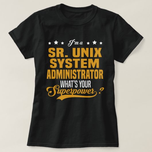 Sr. Unix Systemadministrator T-Shirt (Design vorne)