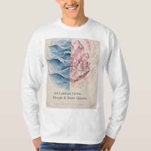 Sri Lankasische Edelsteine - Ozean & Rosenquarz-Tr T-Shirt