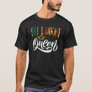 Sri Lankische Königin Sri Lanka Sri Lanka Sri Lank T-Shirt