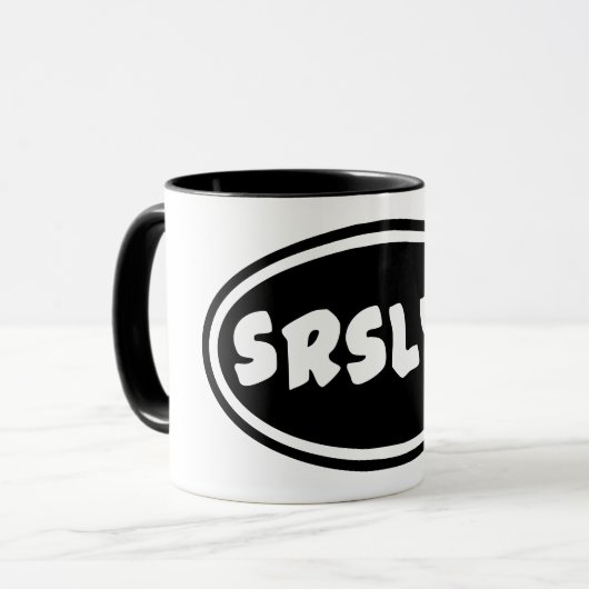 SRSLY? Tasse (Vorderseite Links)