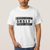 SrslyOffensive Klassiker-T-Shirt T-Shirt (Vorderseite)