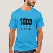 SSDD Abkürzung, Morse Code, Latin, T-Shirt (Vorderseite)