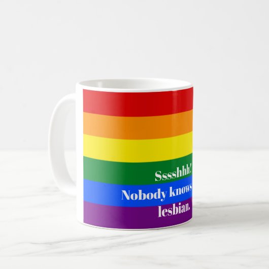 Sssh! Niemand weiß, dass ich eine lesbische Tasse (Vorderseite Links)