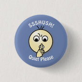 Ssshush Ruhe bitte Button (Vorderseite)