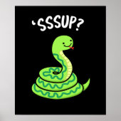 Sssup Funny Hissing Snake Pun Dark BG Poster (Vorne)