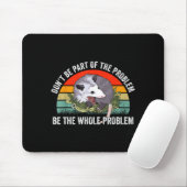 Ssum Don't Be Part Of The Problem Be The Whole Pro Mousepad (Mit Mouse)