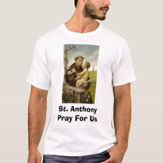 St Anthony beten für uns T-Shirt