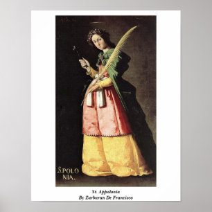 St. Appolonia by Zurbaran De Francisco Poster