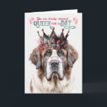 St. Bernard Dog Queen für einen Tag Funny Birthday Karte<br><div class="desc">Der Mann,  der sein Leben mit einem Heiligen Bernard verbringt oder einfach die große,  kühne Rasse Liebe,  dieses bezaubernde Jungtier in einer Krone paart mit einer lustigen Geburtstagsbotschaft,  um ihn zum Lächeln zu bringen.</div>