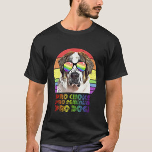 St Bernard Pro Choice Pro Feminism Pro Hunde Lgbtq T-Shirt