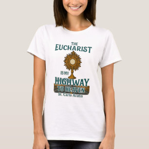 St. Carlo Acutis Eucharist mein Highway zum Himmel T-Shirt
