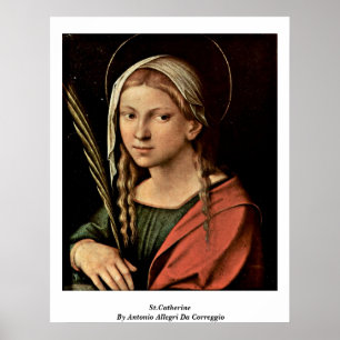 St. Catherine von Antonio Allegri Da Correggio Poster